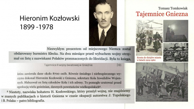 Oni ratowali życie powstanców wielkopolskich z okolic Gniezna.
Hieronim Kozłowski